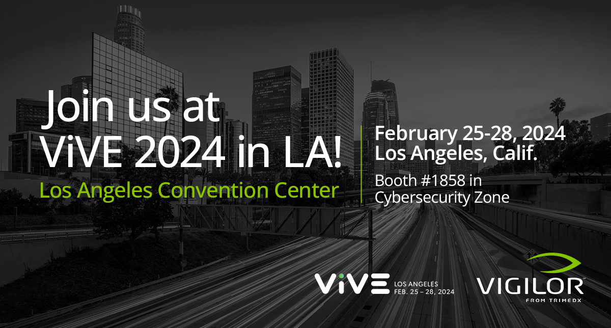 Join Vigilor from TRIMEDX at ViVE 2024 in LA, Feb. 25-28!