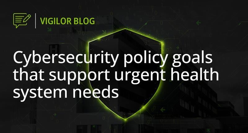 Cybersecurity policy goals that support urgent health system needs