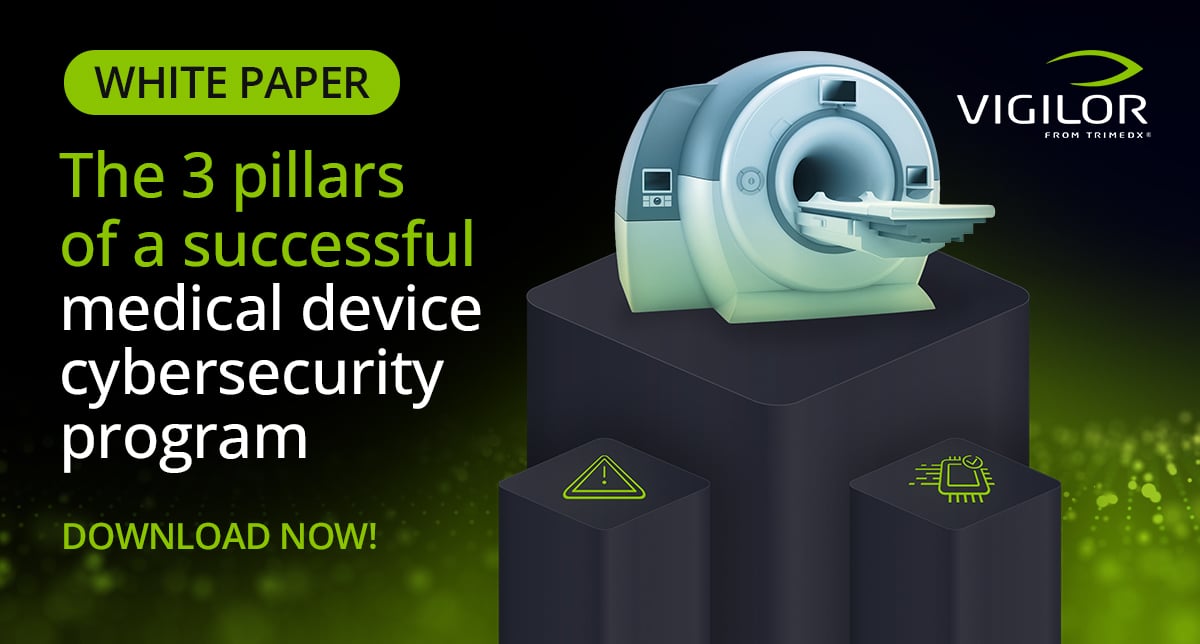 Vigilor White Paper: The 3 pillars of a successful medical device cybersecurity program